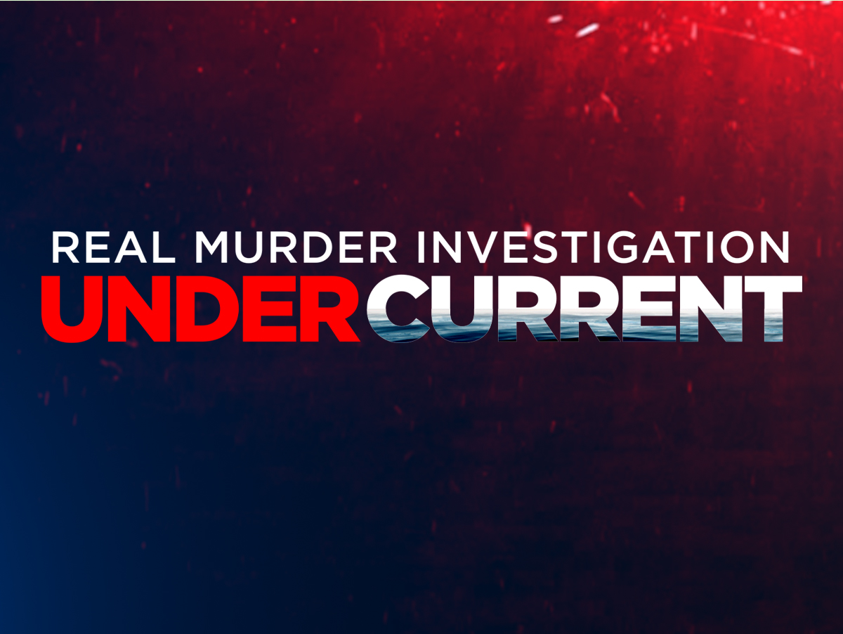 Undercurrent: Real Murder Investigation